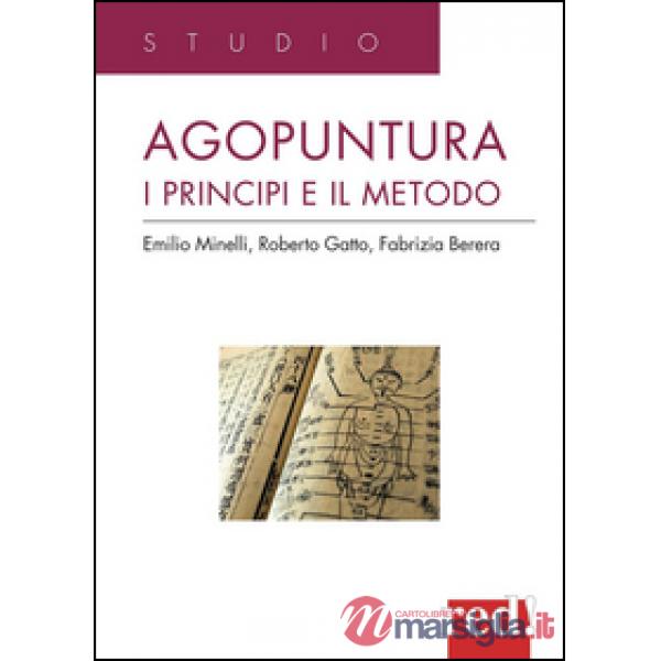 Agopuntura. I principi e il metodo