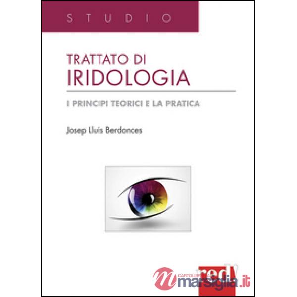 Trattato di iridologia. I principi teorici e la pratica