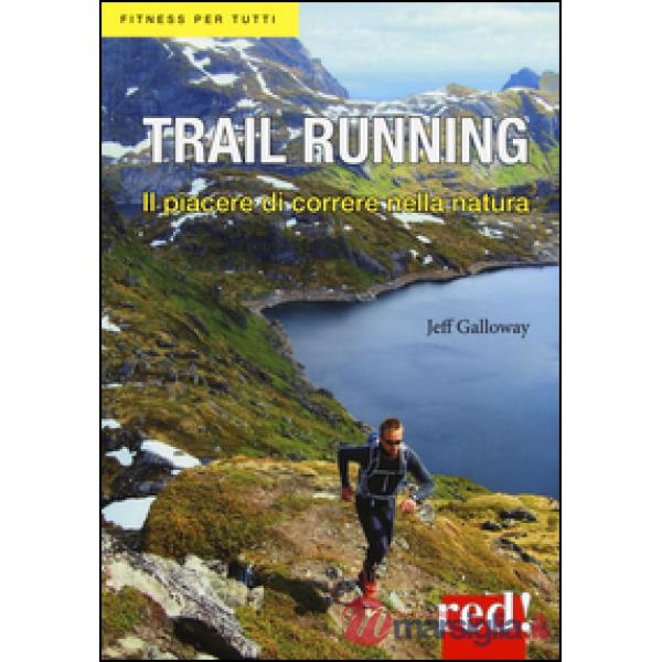 Trail running. Il piacere di correre nella natura
