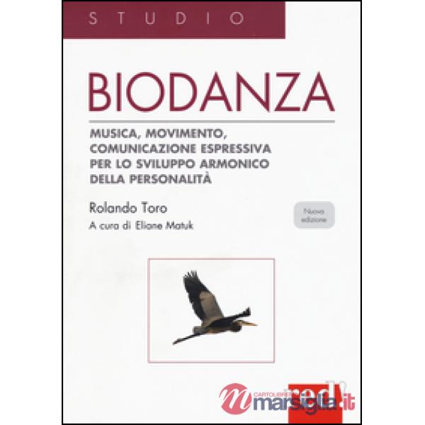 Biodanza. Musica, movimento, comunicazione espressiva per lo sviluppo armonico della personalità