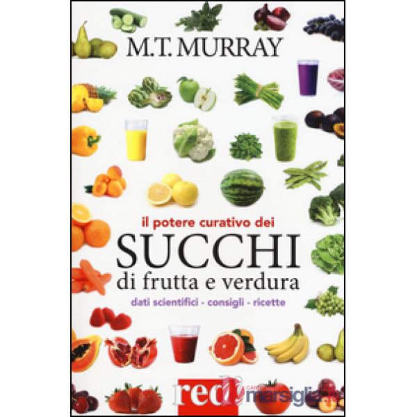Potere curativo dei succhi di frutta (Il)