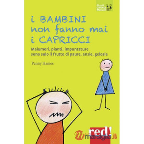 Bambini non fanno mai i capricci. Nuova ediz. (I)