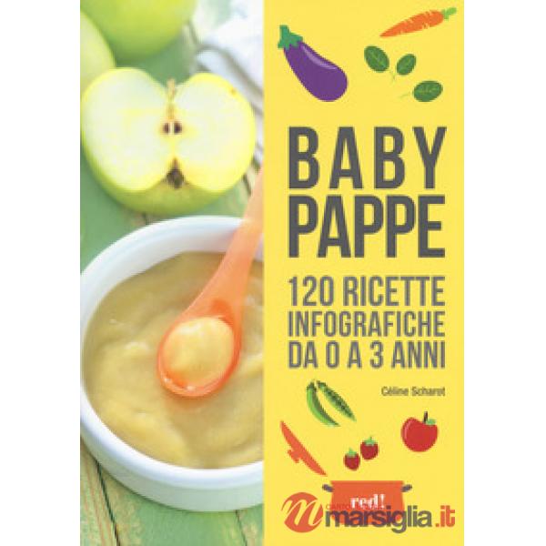 Babypappe. 120 ricette infografiche da 0 a 3 anni
