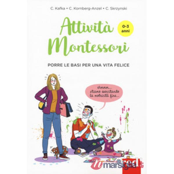 Attività Montessori da 0 a 3 anni. Porre le basi per una via felice