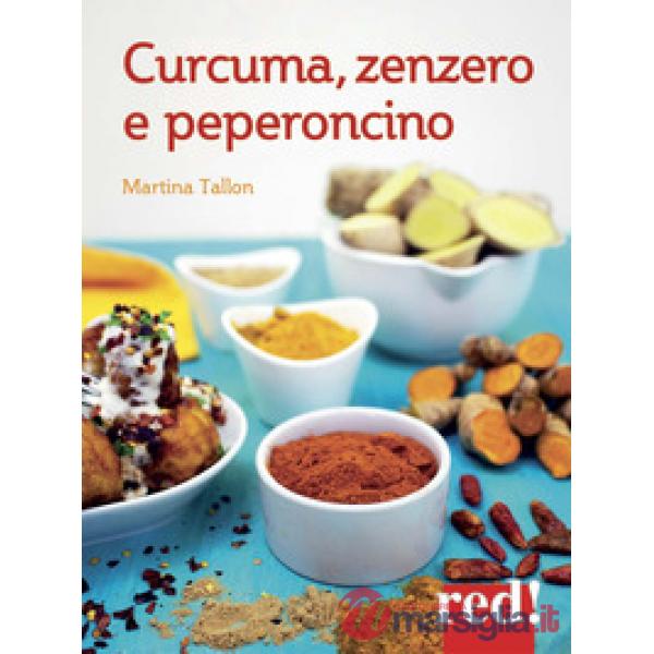 Curcuma, zenzero, peperoncino