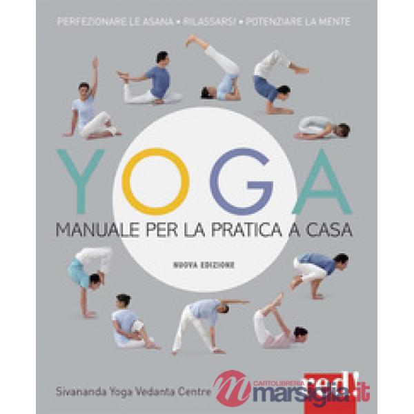 Yoga. Manuale per la pratica a casa. Nuova ediz.