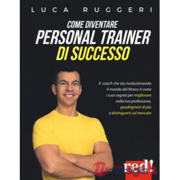Come diventare personal trainer di successo