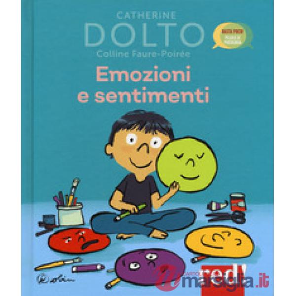 Emozioni e sentimenti. Ediz. a colori