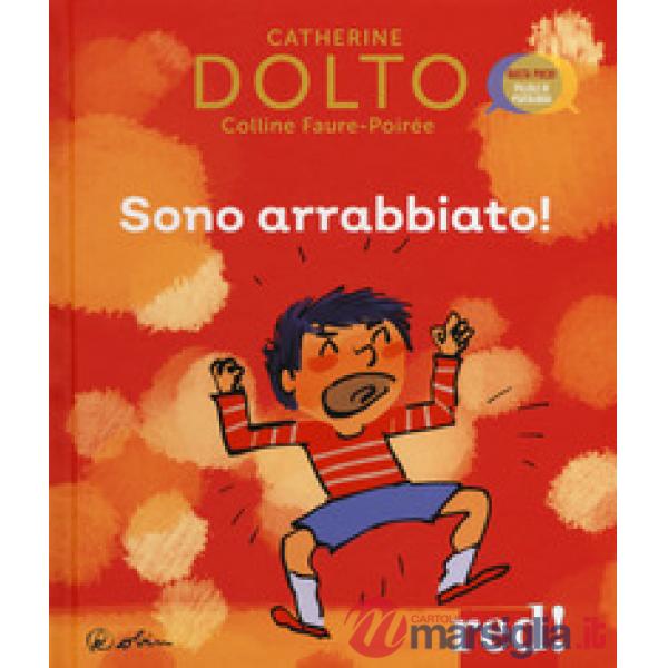 Sono arrabbiato! Ediz. a colori