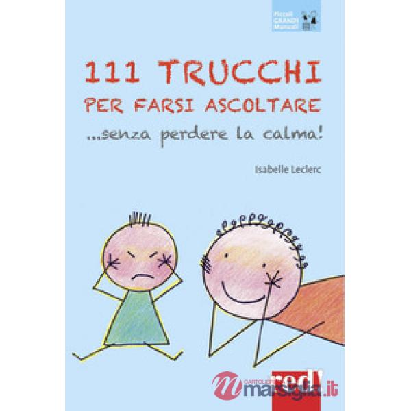 111 trucchi per farsi ubbidire senza perdere la calma