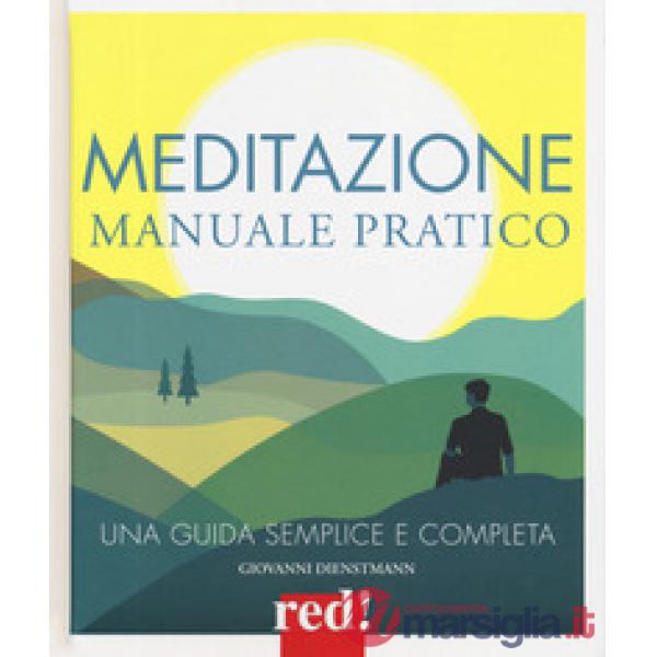 Meditazione. Manuale pratico