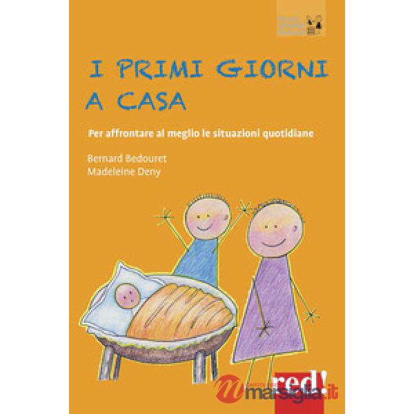 Primi giorni a casa. Per affrontare al meglio le situazioni quotidiane (I)