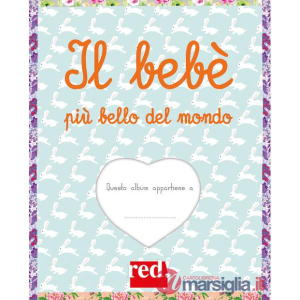 Bebè più bello del mondo. Ediz. a colori. Ediz. a spirale (Il)