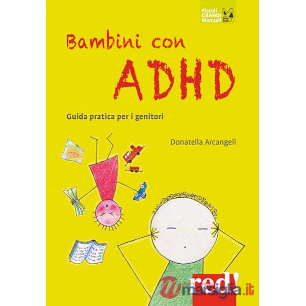 Bambini con ADHD. Guida pratica per i genitori