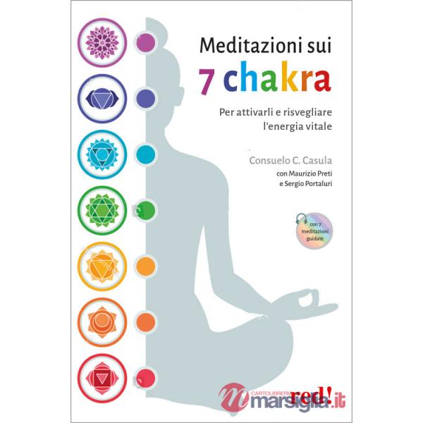 Meditazioni sui 7 chakra. Per attivarli e risvegliare l'energia vitale. Con QR Code