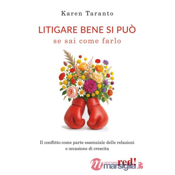 Litigare bene si può se sai come farlo. Il conflitto come parte essenziale delle relazioni e occasione di crescita