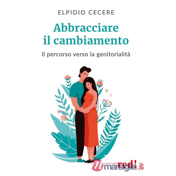 Abbracciare il cambiamento. Il percorso verso la genitorialità