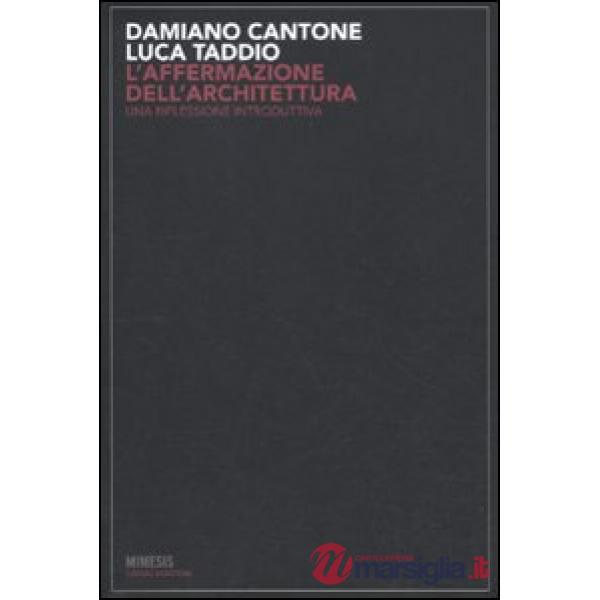 Affermazione dell'architettura. Una riflessione introduttiva (L')