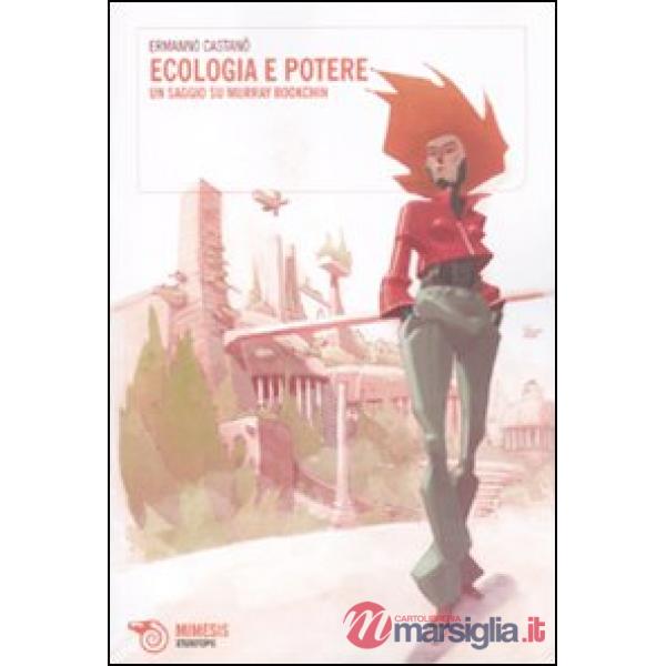 Ecologia e potere. Un saggio su Murray Bookchin