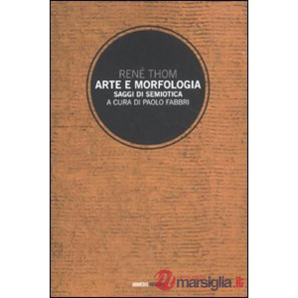 Arte e morfologia. Saggi di semiotica