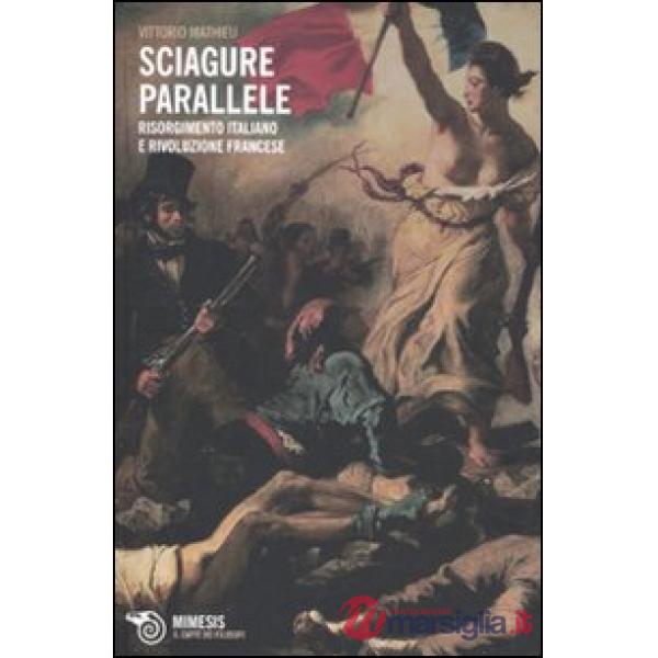 Sciagure parallele. Risorgimento italiano e rivoluzione francese