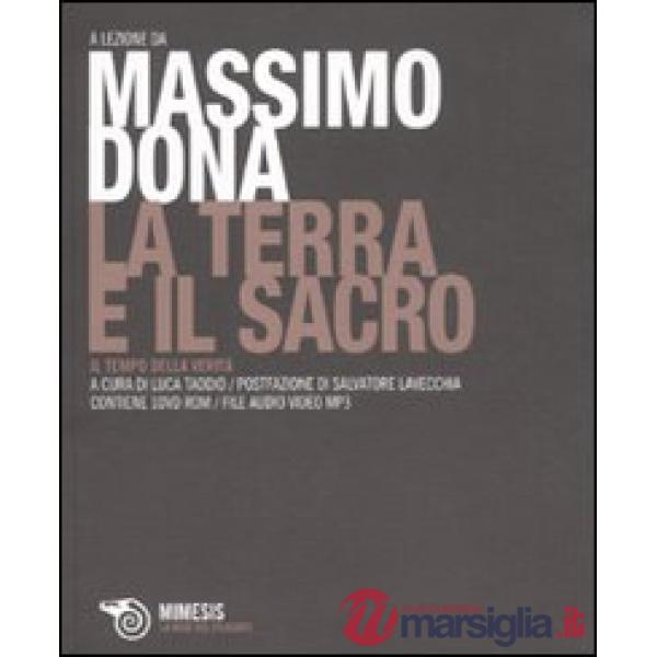 Terra e il sacro. Il tempo della verità. Con DVD-ROM (La)