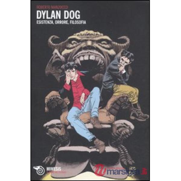 Dylan Dog. Esistenza, orrore, filosofia