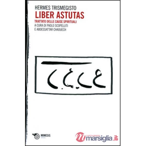 Liber Astutas. Trattato delle cause spirituali