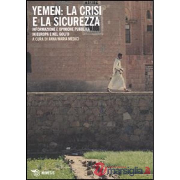Yemen: la crisi e la sicurezza. Informazione e opinione pubblica in Europa e nel