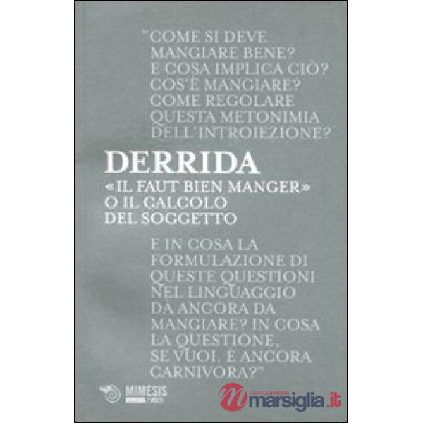 «Il faut bien manger». O il calcolo del soggetto