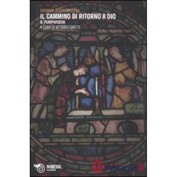 Cammino di ritorno a Dio. Il «Periphyseon» (Il)