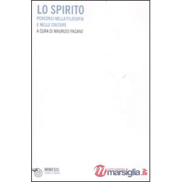 Spirito. Percorsi nella filosifia e nelle culture (Lo)