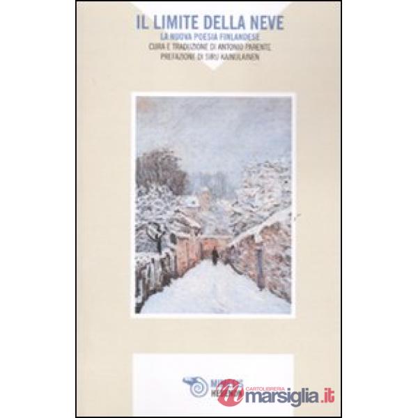 Limite della neve. La nuova poesia finlandese (Il)