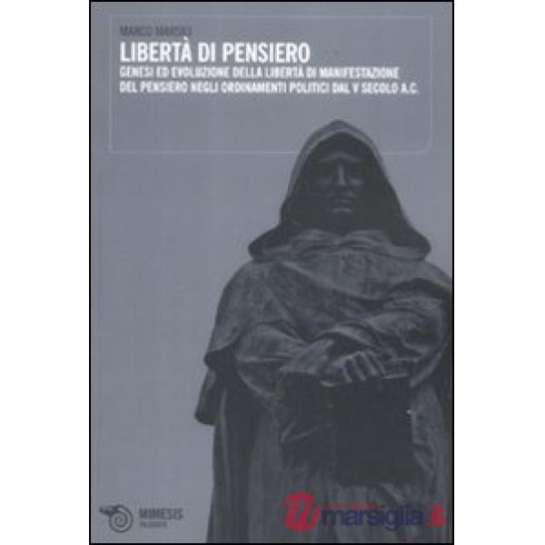 Libertà di pensiero. Genesi ed evoluzione delle libertà di manifestazioni del pe