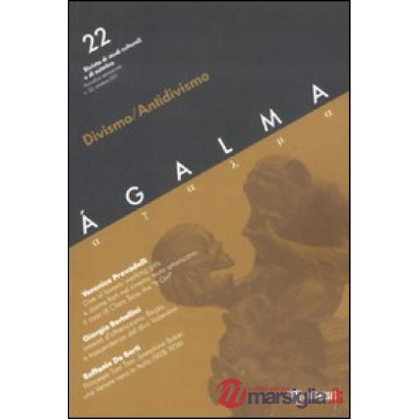 Ágalma. Vol. 22: Divismo e antidivismo.