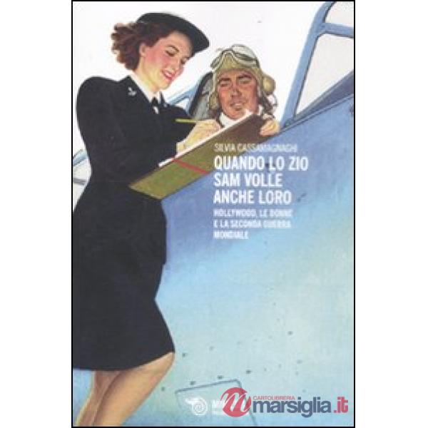 Quando lo zio Sam volle anche loro. Hollywood, le donne e la seconda guerra mond