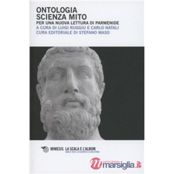 Ontologia e scienza del mito. Per una nuova lettura di Parmenide