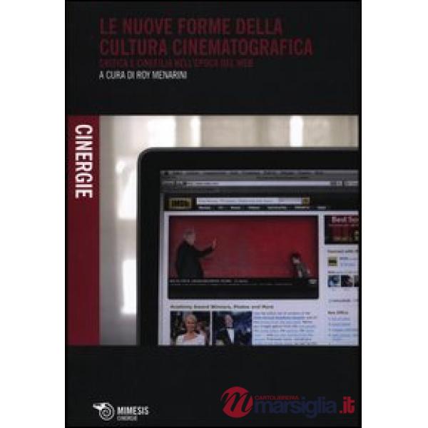 Nuove forme della cultura cinematografica. Critica e cinefilia nell'epoca del we