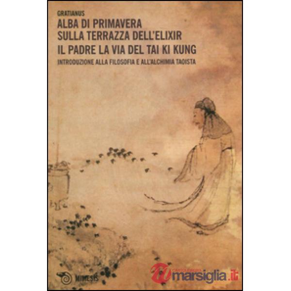 Alba di primavera sulla terrazza dell'Elixir. Il padre. La via del Tai Ki Kung. 