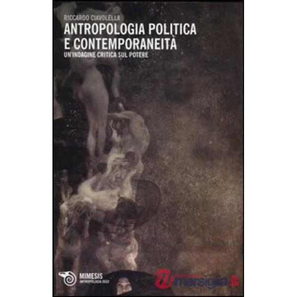 Antropologia politica e contemporaneità. Un'indagine critica sul potere
