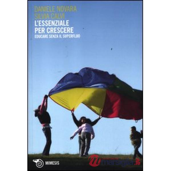 Essenziale per crescere. Educare senza il superfluo (L')