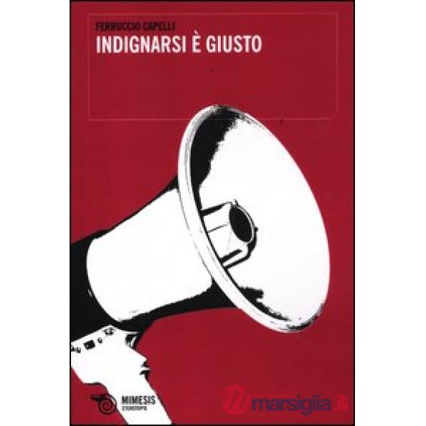 Indignarsi è giusto