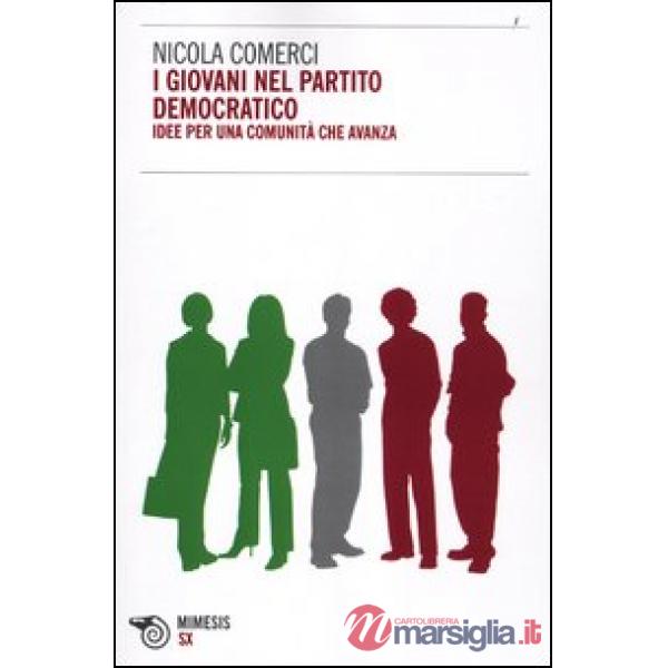 Giovani nel Partito Democratico. Idee per una comunità che avanza (I)