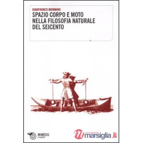 Spazio corpo e moto nella filosofia naturale del Seicento