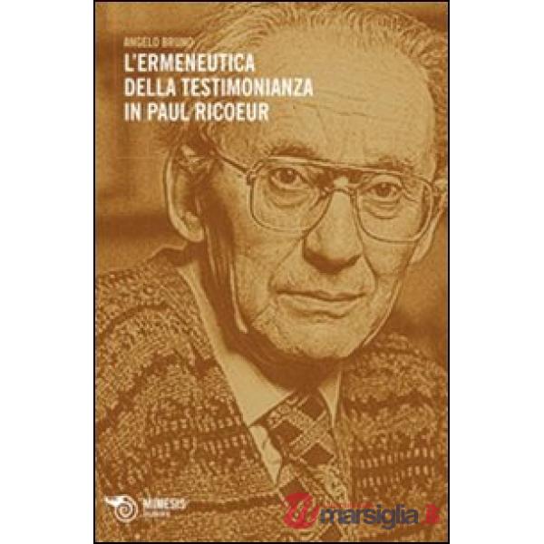 Ermeneutica della testimonianza in Paul Ricoeur (L')