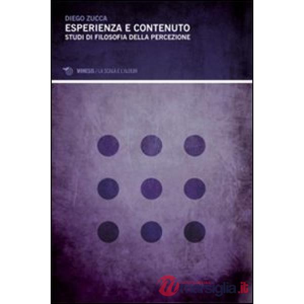 Esperienza e contenuto. Studi di filosofia della percezione