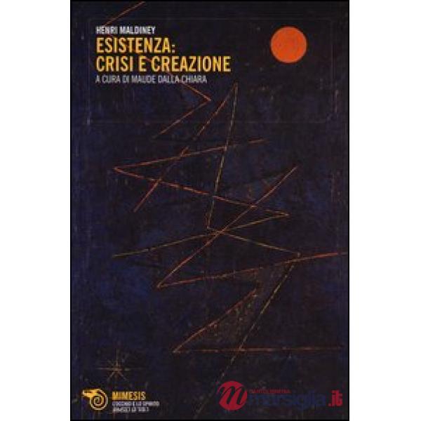 Esistenza: crisi e creazione