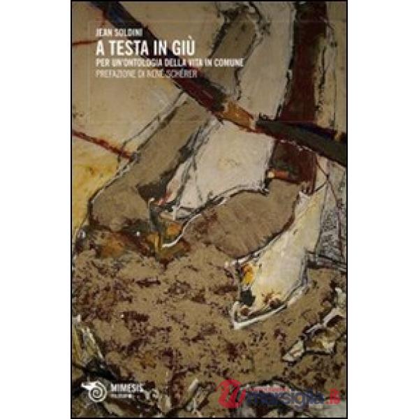 A testa in giù. Per un'ontologia della vita in comune