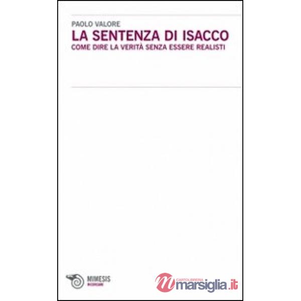 Sentenza di Isacco. Come dire la verità senza essere realisti (La)