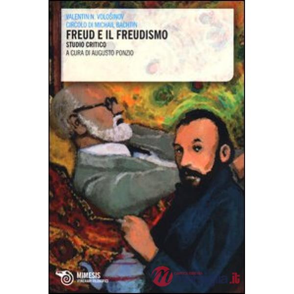 Freud e il freudismo. Studio critico